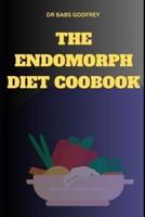 The Endomorph Diet Cookbook