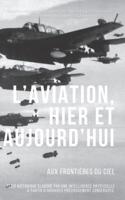L'Aviation, Hier Et Aujourd'hui