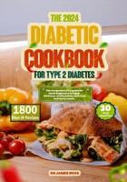 The 2024 Diabetic Cookbook for Type 2 Diabetes