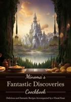 Minoma's Fantastic Discoveries Cookbook