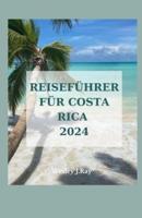 Reiseführer Für Costa Rica 2024