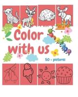 Color With Us - Coloring Book for Toddler