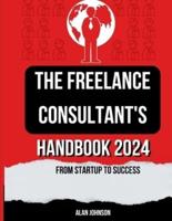 The Freelance Consultant's Handbook 2024