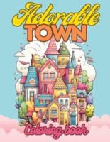 Adorable Town Coloring Book For Adults & Teens