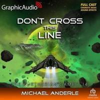 Don't Cross This Line [Dramatized Adaptation]