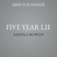Five Year Lie