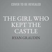 The Girl Who Kept the Castle