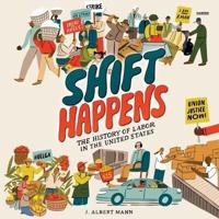 Shift Happens: The History of Labor in the United States