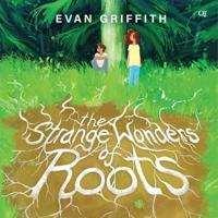 Strange Wonders of Roots
