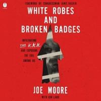 White Robes and Broken Badges