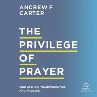 The Privilege of Prayer