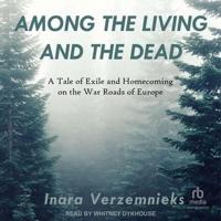 Among the Living and the Dead