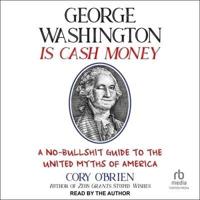 George Washington Is Cash Money