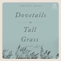 Dovetails in Tall Grass