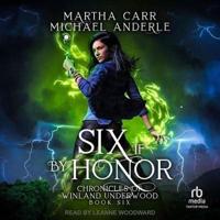 Six If by Honor
