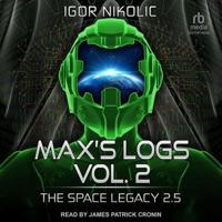 Max's Logs Vol. 2