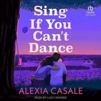 Sing If You Can't Dance