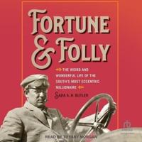 Fortune and Folly