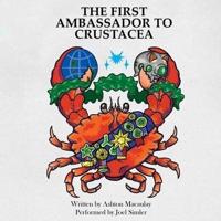 The First Ambassador to Crustacea