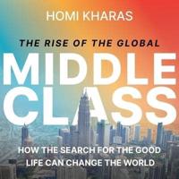 The Rise of the Global Middle Class