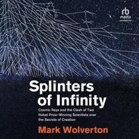 Splinters of Infinity