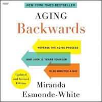 Aging Backwards: Updated and Revised Edition