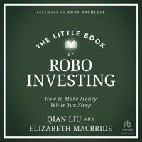 The Little Book of Robo Investing
