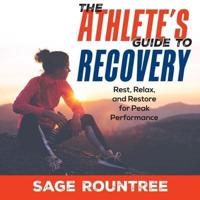 The Athlete's Guide to Recovery
