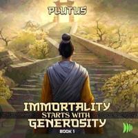 Immortality Starts With Generosity