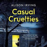 Casual Cruelties