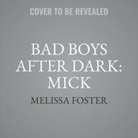 Bad Boys After Dark: Mick