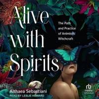 Alive With Spirits