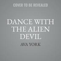 Dance With the Alien Devil