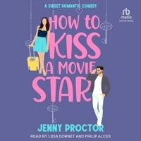 How to Kiss a Movie Star