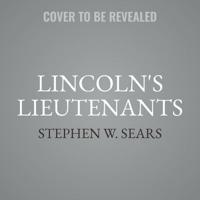 Lincoln's Lieutenants