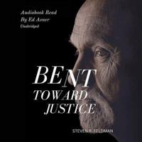 Bent Towards Justice