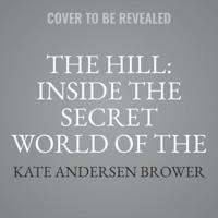 The Hill: Inside the Secret World of the U.S. Capitol