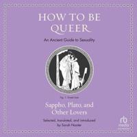 How to Be Queer