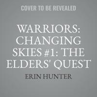 Warriors: Changing Skies #1: The Elders' Quest