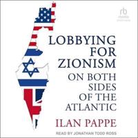 Lobbying for Zionism on Both Sides of the Atlantic