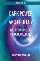 Dark Power and Prophecy