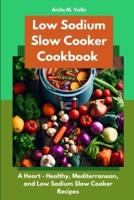 Low Sodium Slow Cooker Cookbook