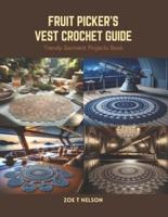 Fruit Picker's Vest Crochet Guide