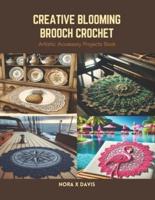 Creative Blooming Brooch Crochet