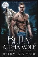 Bully Alpha Wolf