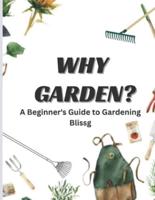 Why Garden`