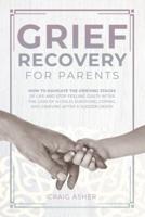 Grief Recovery for Parents