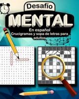 Desafío Mental En Español Crucigramas Y Sopa De Letras Para Adultos