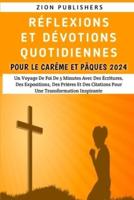 Réflexions Et Dévotions Quotidiennes Pour Le Carême Et Pâques 2024