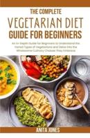 The Complete Vegetarian Diet Guide For Beginners